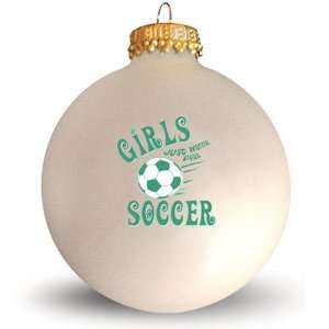  Glass Ornament   Girls Just Wanna Play Soccer