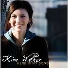 Kim Walker  Here Is My Song