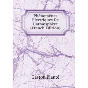  PhÃ©nomÃ¨nes Ã?lectriques De LatmosphÃ¨re (French 