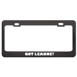 Got Leanne? Career Profession Black Metal License Plate Frame Holder 
