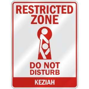   RESTRICTED ZONE DO NOT DISTURB KEZIAH  PARKING SIGN