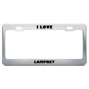  I Love Lamprey Animals Metal License Plate Frame Tag 