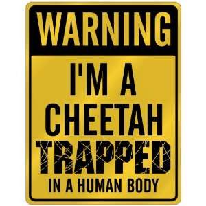  New  Warning I Am Cheetah Trapped In A Human Body 