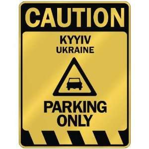   CAUTION KYYIV PARKING ONLY  PARKING SIGN UKRAINE