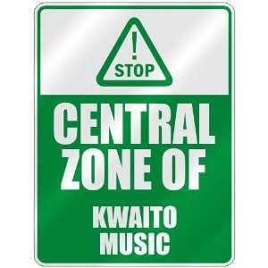   STOP  CENTRAL ZONE OF KWAITO  PARKING SIGN MUSIC