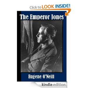 The Emperor Jones Eugene ONeill  Kindle Store