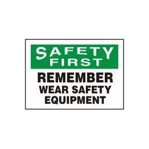  SAFETY FIRST REMEMBER WEAR SAFETY EQUIPMENT 7 x 10 Dura 