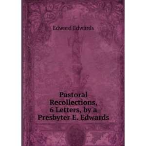   Letters, by a Presbyter E. Edwards. Edward Edwards Books