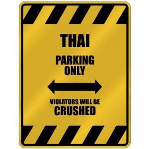 THAI PARKING ONLY VIOLATORS WILL BE CRUSHED  PARKING SIGN COUNTRY 