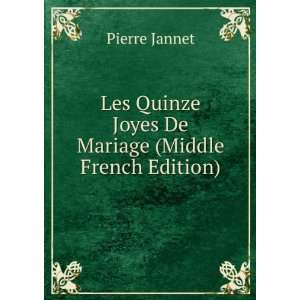  Les Quinze Joyes De Mariage (Middle French Edition 