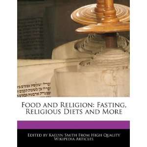  Food and Religion Fasting, Religious Diets and More 