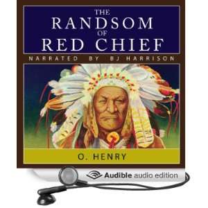  The Ransom of Red Chief (Audible Audio Edition) O. Henry 