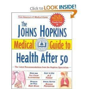  The Johns Hopkins Medical Guide to Health After 50 