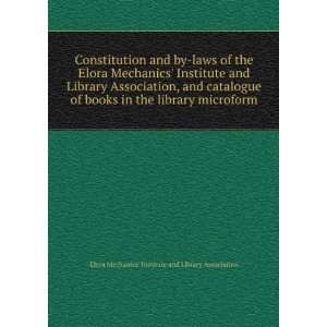  Constitution and by laws of the Elora Mechanics Institute 