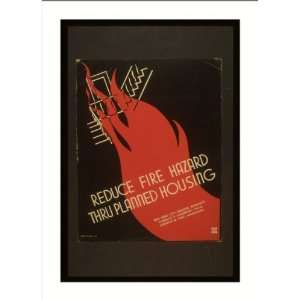  WPA Poster (M) Reduced fire hazard thru planned housing 