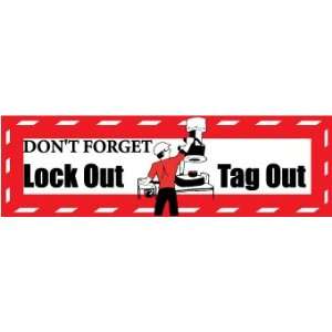  BANNERS DONT FORGET LOCK OUT TAG OUT