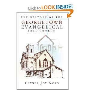   Georgetown Evangelical Free Church [Paperback] Glynda Joy Nord Books