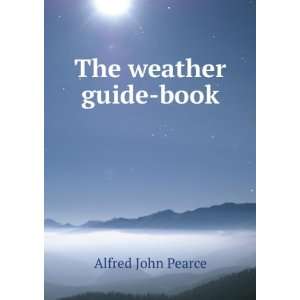  The weather guide book Alfred John Pearce Books