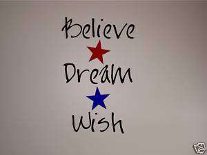 Believe Dream Wish   Vinyl Wall Art Decals Words Quotes  