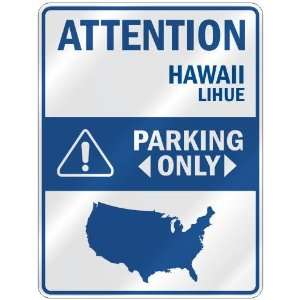   LIHUE PARKING ONLY  PARKING SIGN USA CITY HAWAII