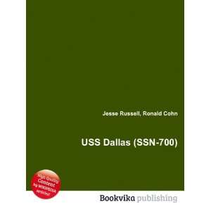  USS Dallas (SSN 700) Ronald Cohn Jesse Russell Books