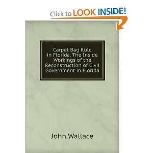  Carpet Bag Rule in Florida. The Inside Workings of the 