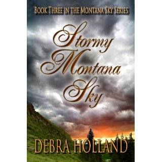 Stormy Montana Sky (Montana Sky Series) by Debra Holland (Jan 13, 2012 