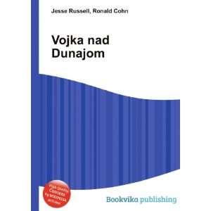 Vojka nad Dunajom Ronald Cohn Jesse Russell  Books