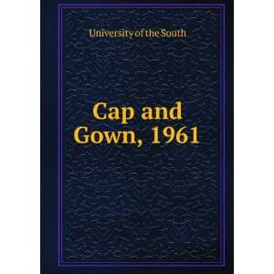  Cap and Gown, 1961 University of the South Books