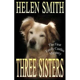 Three Sisters (The Emily Castles Mysteries) by Helen Smith (Feb 5 