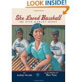 She Loved Baseball The Effa Manley Story by Audrey Vernick and Don 