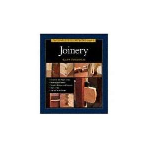   Press The Complete Illustrated Guide to Joinery by Gary Rogowski