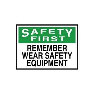 SAFETY FIRST Labels REMEMBER WEAR SAFETY EQUIPMENT Adhesive Dura Vinyl 