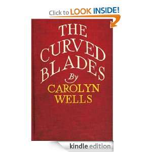 The Curved Blades Carolyn Wells  Kindle Store
