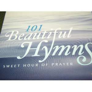  101 Beautiful Hymns Sweet Hour Of Prayer Various Artists Music
