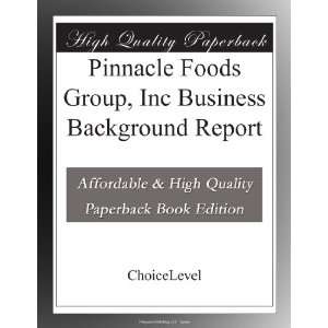  Pinnacle Foods Group, Inc Business Background Report 
