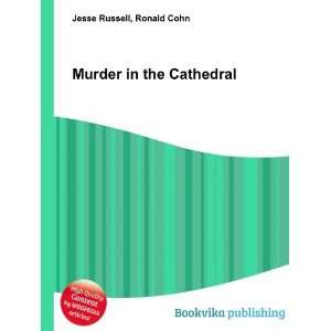  Murder in the Cathedral Ronald Cohn Jesse Russell Books