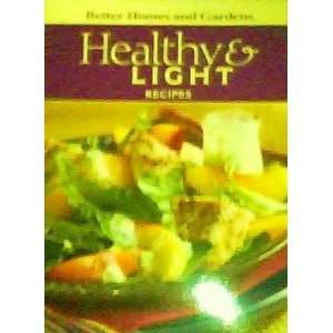  Healthy & Light Recipes [Better Homes and Gardens, 2008 