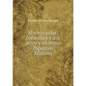  El viejo solar comedia en dos actos y en prosa (Spanish 