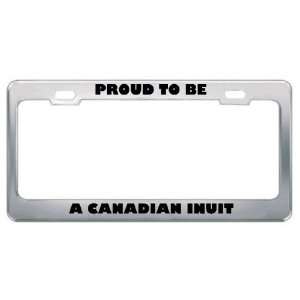  IM Proud To Be A Canadian Inuit Nationality Country Flag 