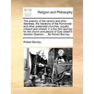   Quakers.  By Robert Barclay. (9781171120308) Robert Barclay Books
