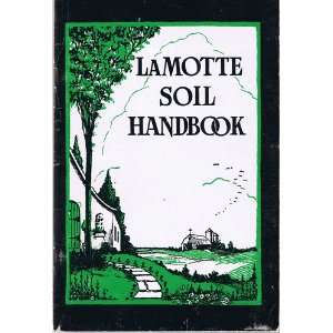  The LaMotte Soil Handbook Lamotte Chemical Products 