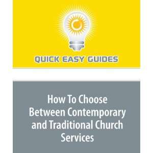  How To Choose Between Contemporary and Traditional Church 