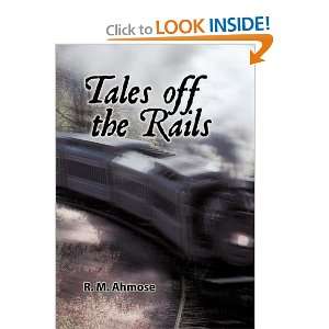  Tales Off The Rails (9781456737580) R. M. Ahmose Books