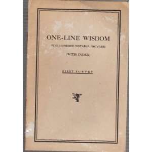  One Line Wisdom Five Hundred Notable Proverbs (With Index 