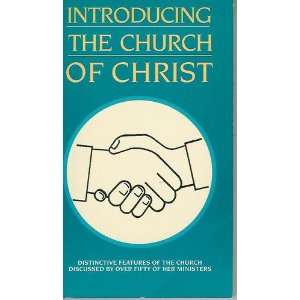  Introducing the Church of Christ (Distinctive Features of 