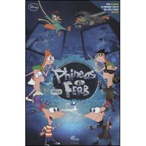  Phineas e Ferb nella seconda dimensione. Con adesivi 