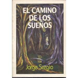  El Camino de Los Suenos (Spanish Edition) (9789501704464 