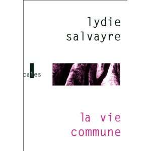  La Vie commune (9782843350924) Lydie Salvayre Books