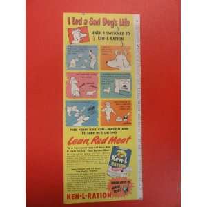  Ken L Ration dog food Print Ad. I led a sad dogs life 